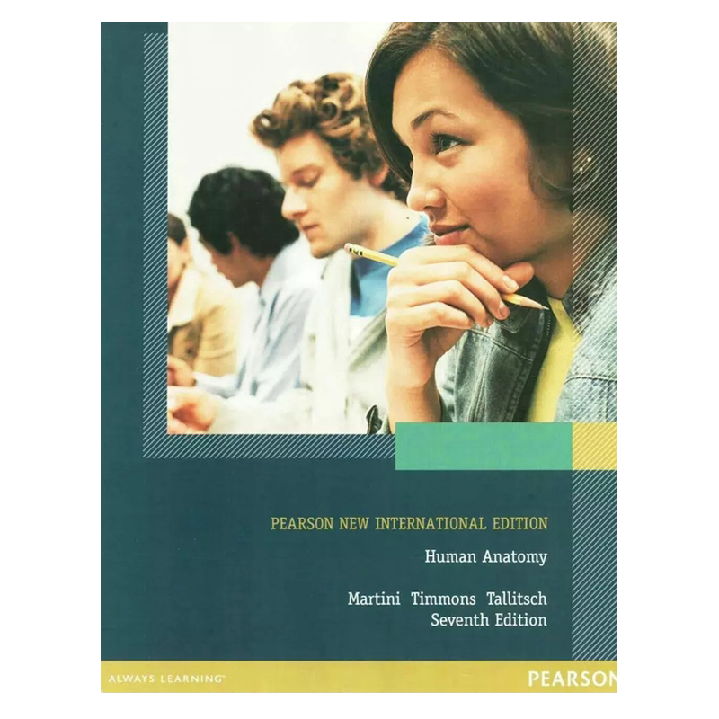 Human Anatomy 人体解剖学 第7版 英文原版 高等教材 Pearson New International Edition 彩色内页进口原版图书 英文原版英语书籍