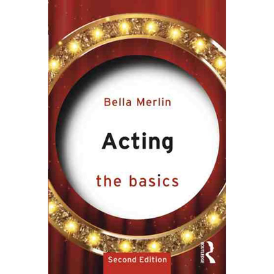 【预售 按需印刷】 表演：基础 英文正版 Acting: The Basics 进口书