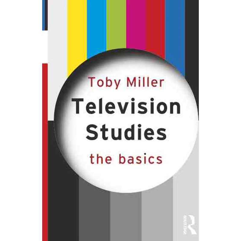 【预售 按需印刷】电视研究：基础 英文正版 Television Studies: The Basics 进口书