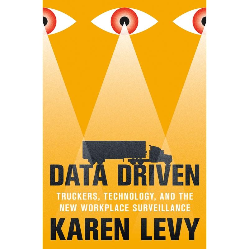 【预售 按需印刷】Data Driven数据驱动：卡车司机、技术和新的工作场所监视 英文原版 纯全英文版正版原著进口原版英语书籍