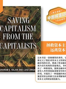 【预售 按需印刷】Saving Capitalism from the Capitalists资本家挽救资本主义：利用释放金融市场的力量来创造财富和传播机会
