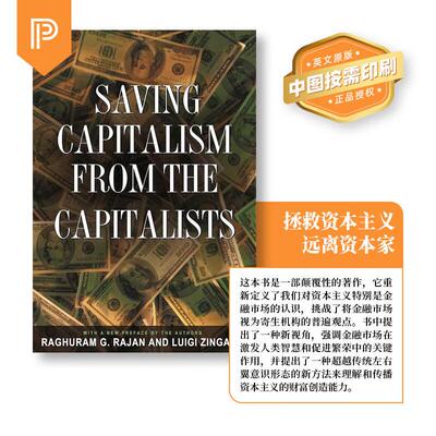 【预售 按需印刷】Saving Capitalism from the Capitalists资本家挽救资本主义：利用释放金融市场的力量来创造财富和传播机会