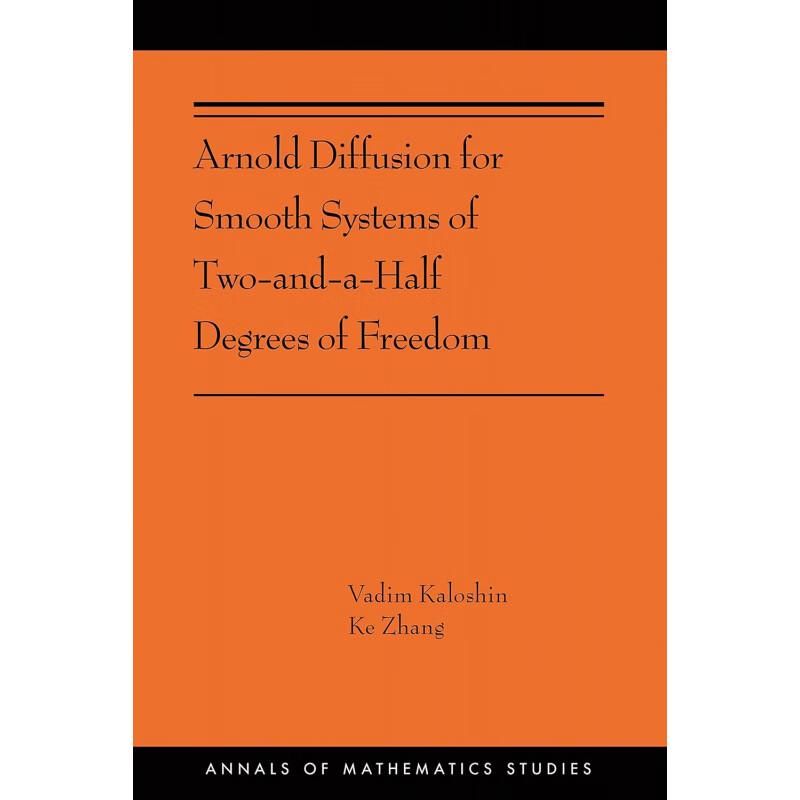 【预售 按需印刷】Arnold Diffusion for Smooth Systems of Two and a Half Degrees of Freedom两个半自由度光滑系统的阿诺德扩