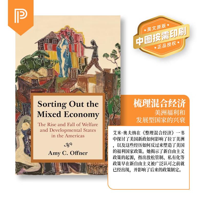 【预售 按需印刷】解析混合经济 美洲福利与发展型国家的兴衰 英文原版 Sorting Out the Mixed Economy 梳理 经济生活史 英语书籍