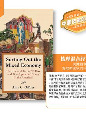 【预售 按需印刷】解析混合经济 美洲福利与发展型国家的兴衰 英文原版 Sorting Out the Mixed Economy 梳理 经济生活史 英语书籍