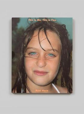 预售 Roni Horn This Is Me This Is You罗尼霍恩 Steidl 英文进口原版摄影画册 华源时空