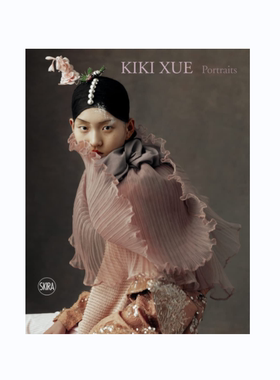 预售 Kiki Xue (Multi-Lingual Ed.) 英文进口原版图书 华源时空 Editions Skira Paris