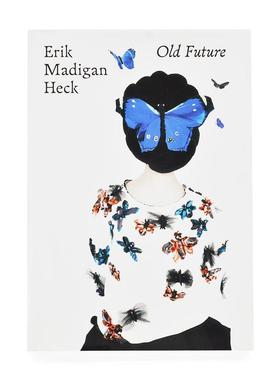 预售 Erik Madigan Heck:Old FutureErik Madigan Heck：旧的未来