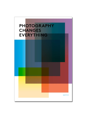预售 Marvin Heiferman Photography Changes Everything英文原版 艺术摄影 华源时空