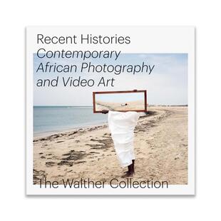 Contemporary African Photography 预售 Video Histories. and Art Recent