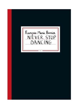 预售 FranCcedil;Ois-Marie Banier: Never Stop Dancing弗朗索瓦马里巴尼尔：永不停歇的舞蹈