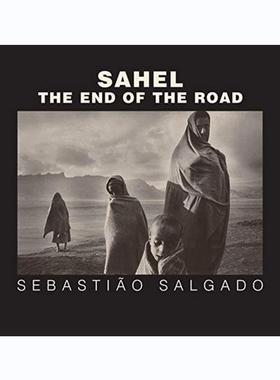 预售 萨尔加多 Sahel: The End Of The Road Sebastiao Salgado英文原版摄影集艺术图书籍 英文 华源时空