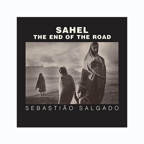 预售 萨尔加多 Sahel: The End Of The Road Sebastiao Salgado英文原版摄影集艺术图书籍 英文 华源时空