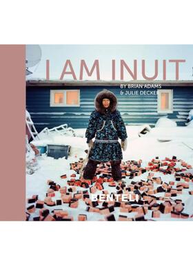 预售 I am Inuit: Portraits of Places and People of the Arctic我是因纽特人：北极人与景