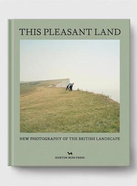 预售 This Pleasant Land: New Photography Of The British Landscape愉快之地：英国风景新照