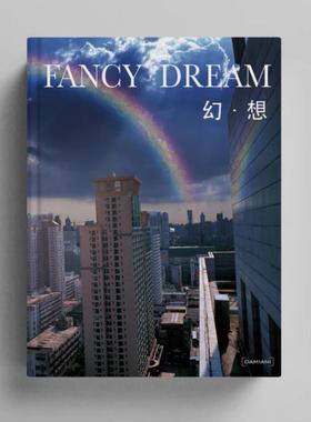 预售 Fancy Dreams: A Playground For Young Extravagant Chinese Artists 原版进口英文艺术摄影画册 华源时空 Damiani