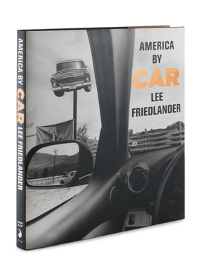 预售30天【签名限量版】Lee Friedlander: America by Car : LIMITED EDITION 李弗里德兰德 汽车美国 英文原版摄影画册 华源时空