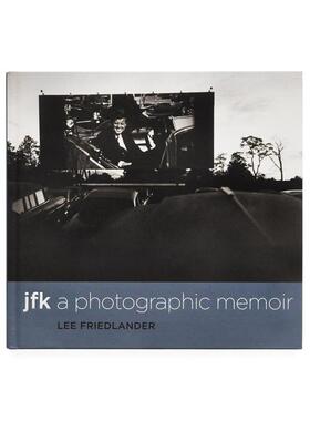 现货 李弗里德兰德 摄影回忆录 Lee Friedlander Jfk: A Photographic Memoir 英文进口艺术摄影 华源时空
