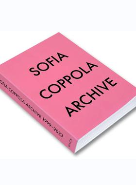 预售 索菲亚科波拉：档案  Archive Sofia Coppola原版艺术摄影书籍 艺术摄影 华源时空