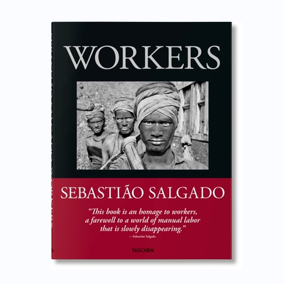 预售 萨尔加多摄影集 劳动者 TASCHEN版 Sebastião Salgado Workers An Archaeology of the Industrial Age TASCHEN华源时空
