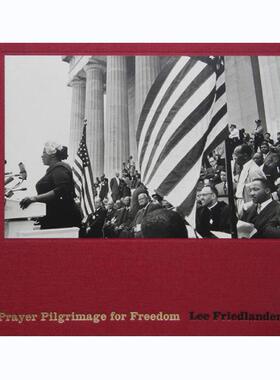 预售 李弗里德兰德 Lee Friedlander: Prayer Pilgrimage For Freedom 英文原版摄影集艺术图书籍 华源时空