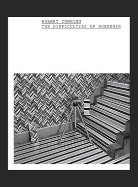 预售 Robert Cumming: The Difficulties Of Nonsense罗伯特卡明：胡扯的困难
