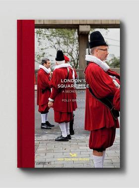 预售 Polly Braden摄影集 LondonS Square Mile: A Secret City伦敦金融城
