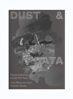 现货 Dust  Data: Traces Of The Bauhaus Across 100 Years