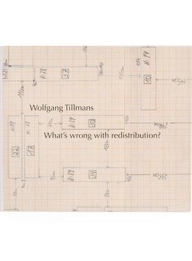 预售 沃尔夫冈Wolfgang Tillmans: WhatS Wrong With Redistribution 原版艺术书籍 摄影画册 华源时空