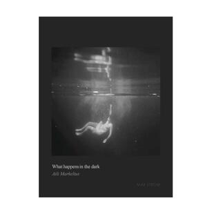 What happens 摄影师艾利马克留斯探索人类心灵深处 Aili 摄影集 dark Markelius the 预售