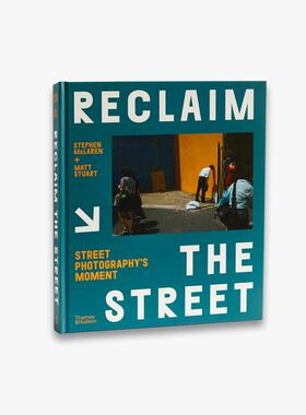 预售 重塑街头：街头摄影瞬间 Reclaim The Street: Street PhotographyS Moment 《重返街头》新的观察方式 T&H