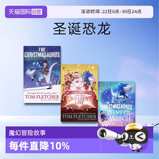 【自营】预售 英文原版 The Christmasaurus 3册合售 圣诞恐龙 入围英国国家图书奖 Tom Fletcher 儿童魔幻冒险故事小说