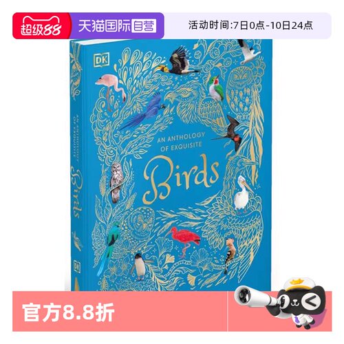 【自营】英文原版 DK An Anthology of Exquisite Birds Ben Hoare 精美鸟类选集百科 动物学 精装全彩大开本 DK百科全书