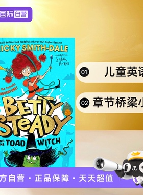 【自营】预售 英文原版 Betty Steady and the Toad Witch 魔幻冒险 儿童英语章节桥梁小说 课外读物
