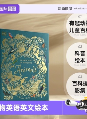 【自营】DK An Anthology of Intriguing Animals 有趣动物儿童百科 科普绘本 英语读物 百科摄影集 Ben Hoare 英文原版进口图书