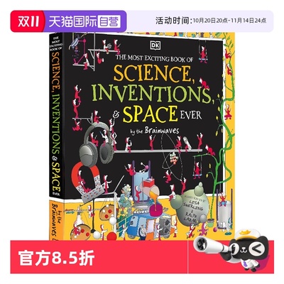 【自营】英文原版 DK 精装 科学发明太空科普 The Most Exciting Book of Science Inventions and Space Ever by the Brainwaves