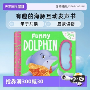 Funny Mouse 自营 亲子共读 英文原版 老鼠 Dolphin Shake 海豚互动发声书 有趣 Squeaky 启蒙读物纸板书 吱吱叫