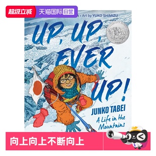 Mountain 2025年凯迪克银奖 Ever Tabei the 向上向上 英文原版 Life 山间人生 不断向上 Junko 自营