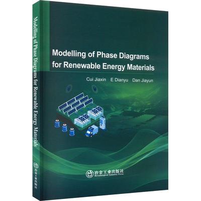 正版Modelling of phase diagrams for renewable energy materials书店工业技术书籍 畅想畅销书