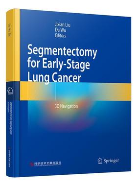 正版Segmentectomy for early-stage lung cancer:3D navigation书店医药卫生书籍 畅想畅销书