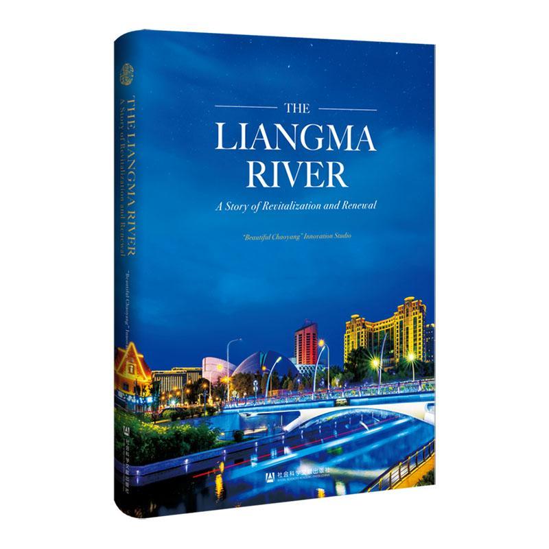 正版The Liangma River:a story of revitalization and renewal美丽朝阳创新工作室书店自然科学书籍 畅想畅销书