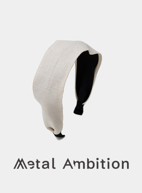 Metal Ambition宽边发箍女简约棉麻布艺高颅顶头箍很有韵味