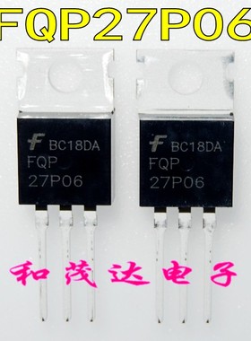 全新 FQP27P06 27P06 P沟道 MOS管场效应管-60V -27A 直插TO-220