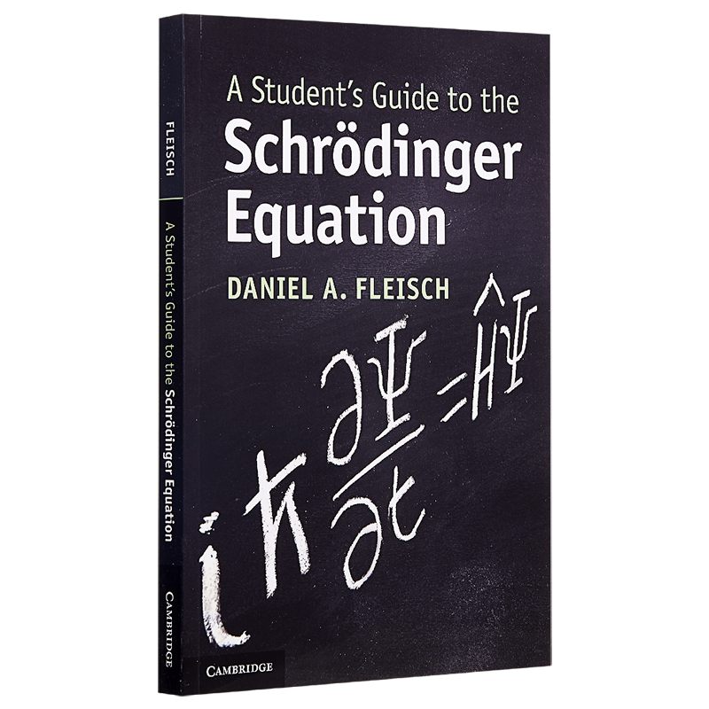 现货 英文原版 A Student's Guide to the Schrödinger Equation 剑桥大学生指南系列：薛定谔方程 Daniel A. Fleisch