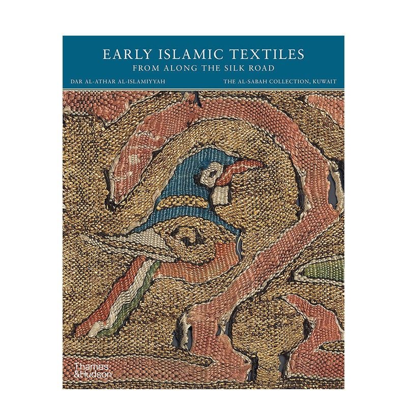 现货 英文原版 丝绸之路早期伊斯兰纺织品EarlyIslamic 手工艺术历史 Textiles英文原版图书籍进口正版
