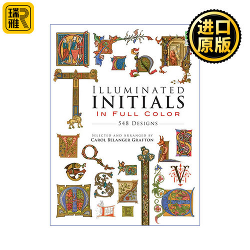 Illuminated Initials in Full Color: 548 Designs 全彩首字母548种设计插画 中世纪装饰艺术图案 Carol Belanger Grafton