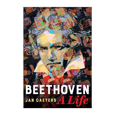 英文原版 Beethoven A Life 贝多芬传 纪念诞辰250周年 Jan Caeyers 精装 英文版 进口英语原版书籍