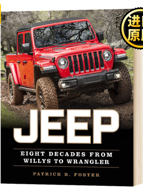 吉普车 从威利到牧马人的八十年 英文原版 Jeep: Eight Decades from Willys to Wrangler 全英文版Patrick R. Foster进口原版书籍