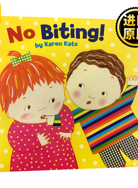 No Biting 不许咬人 卡伦卡茨系列 儿童生活行为养成习惯启蒙 Karen Katz