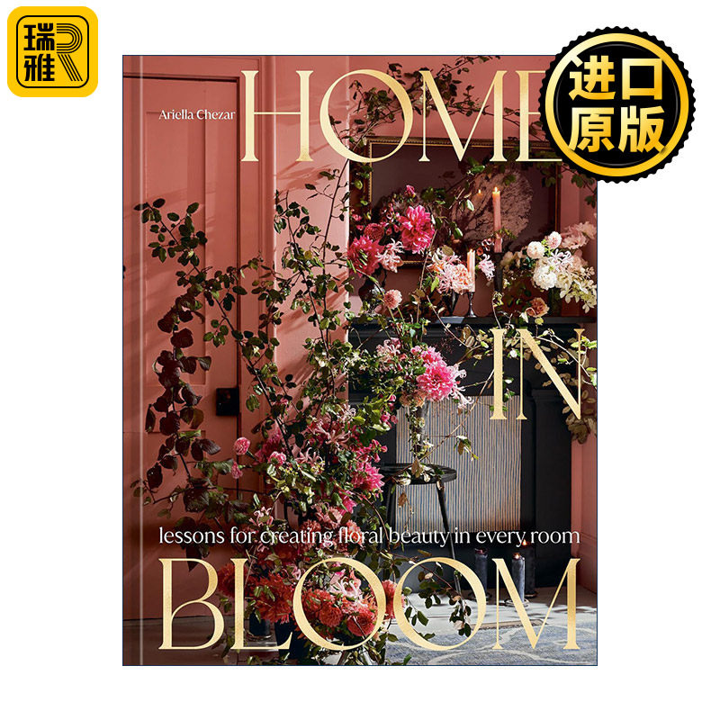 Home In Bloom 鲜花盛开的家 花艺花卉植物设计装饰美学教程 Ariella Chezar 精装